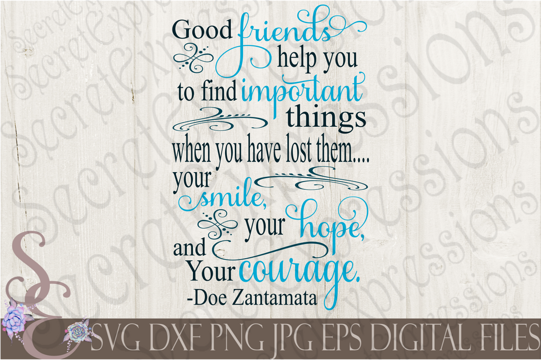 Good Friends Help You Svg, Digital File, SVG, DXF, EPS, Png, Jpg, Cricut, Silhouette, Print File