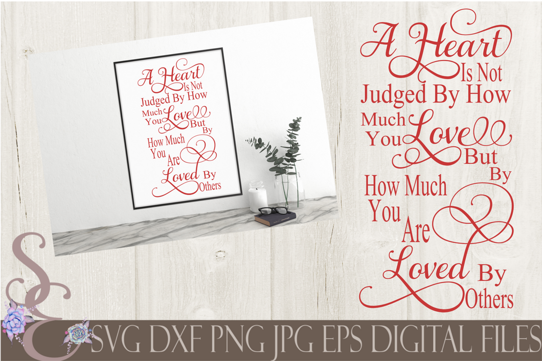 A Heart Is Not Judged Svg, Wedding, Digital File, SVG, DXF, EPS, Png, Jpg, Cricut, Silhouette, Print File