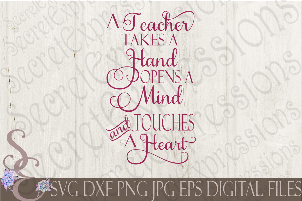 A Teacher Takes A Hand Svg, Digital File, SVG, DXF, EPS, Png, Jpg, Cricut, Silhouette, Print File