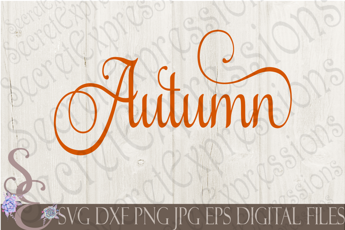 Autumn Svg, Digital File, SVG, DXF, EPS, Png, Jpg, Cricut, Silhouette, Print File