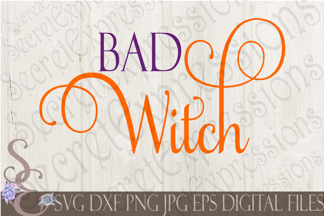 Bad Witch Svg, Digital File, SVG, DXF, EPS, Png, Jpg, Cricut, Silhouette, Print File