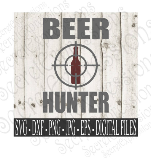 Beer Hunter Svg, Digital File, SVG, DXF, EPS, Png, Jpg, Cricut, Silhouette, Print File