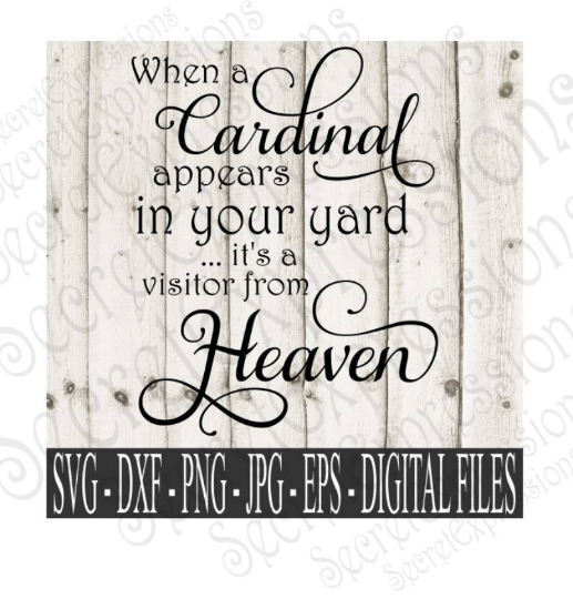 When a Cardinal lands in your yard Svg, Digital File, SVG, DXF, EPS, Png, Jpg, Cricut, Silhouette, Print File
