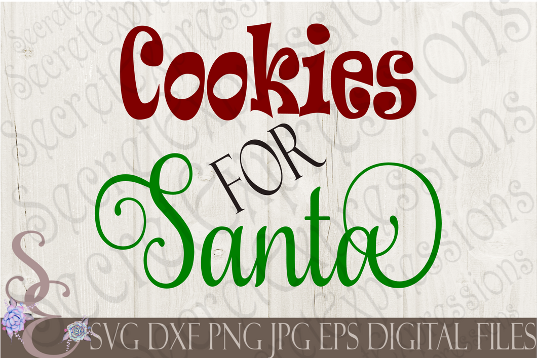 Cookies for Santa Svg, Christmas Digital File, SVG, DXF, EPS, Png, Jpg, Cricut, Silhouette, Print File