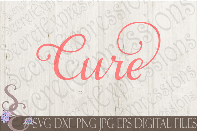 Cure Svg, Digital File, SVG, DXF, EPS, Png, Jpg, Cricut, Silhouette, Print File