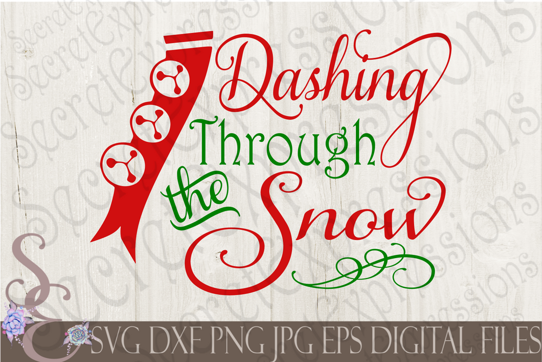Dashing Through The Snow Svg, Christmas Digital File, SVG, DXF, EPS, Png, Jpg, Cricut, Silhouette, Print File