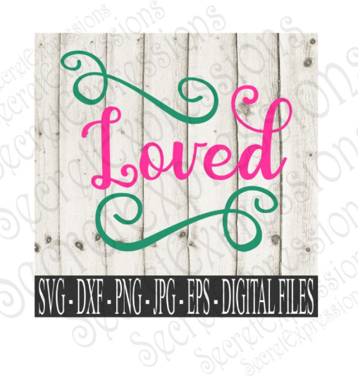 Loved Svg, Wedding, Anniversary Digital File, SVG, DXF, EPS, Png, Jpg, Cricut, Silhouette, Print File