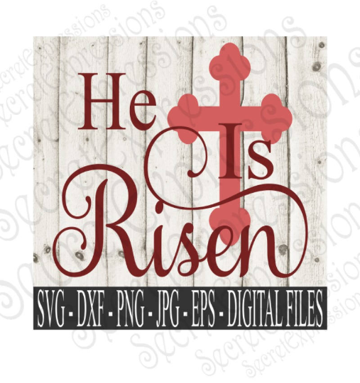 He Is Risen Svg, Easter Svg, Religious, Digital File, SVG, DXF, EPS, Png, Jpg, Cricut, Silhouette, Print File