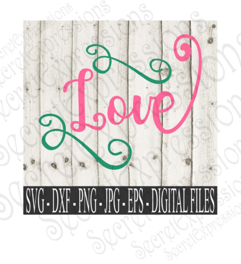 Love Svg, Wedding, Anniversary Digital File, SVG, DXF, EPS, Png, Jpg, Cricut, Silhouette, Print File