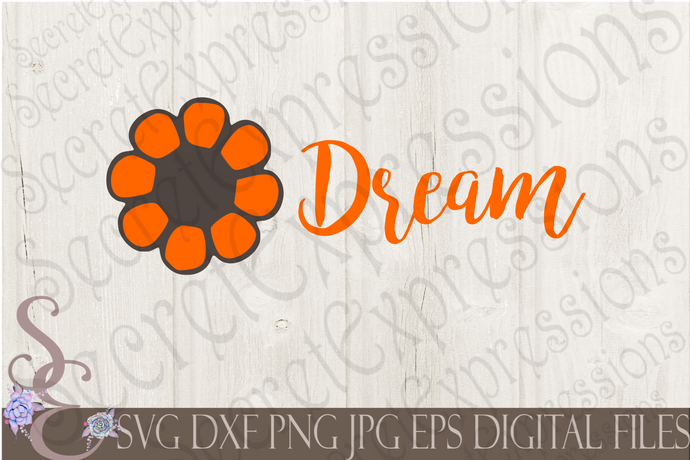 Dream Svg, Digital File, SVG, DXF, EPS, Png, Jpg, Cricut, Silhouette, Print File