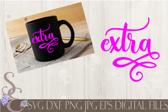 Extra SVG, Digital File, SVG, DXF, EPS, Png, Jpg, Cricut, Silhouette, Print File