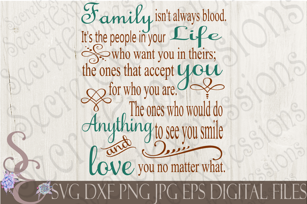 Family Isn't Always Blood Svg, Digital File, SVG, DXF, EPS, Png, Jpg, Cricut, Silhouette, Print File