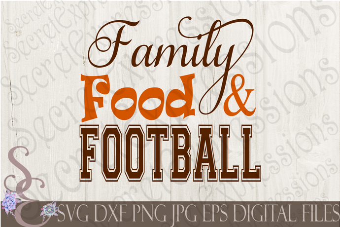Family Food Football Svg, Digital File, SVG, DXF, EPS, Png, Jpg, Cricut, Silhouette, Print File