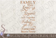 Family where love and dreams Svg, Digital File, SVG, DXF, EPS, Png, Jpg, Cricut, Silhouette, Print File