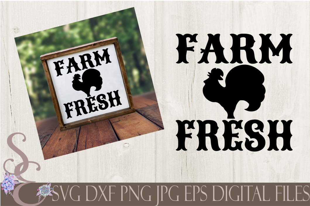 Farm Fresh Svg, Digital File, SVG, DXF, EPS, Png, Jpg, Cricut, Silhouette, Print File
