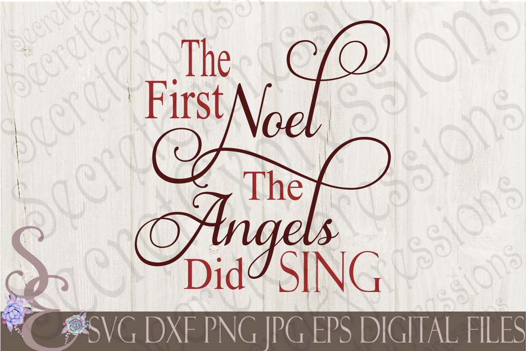 The First Noel The Angels Did Sing Svg, Christmas Digital File, SVG, DXF, EPS, Png, Jpg, Cricut, Silhouette, Print File
