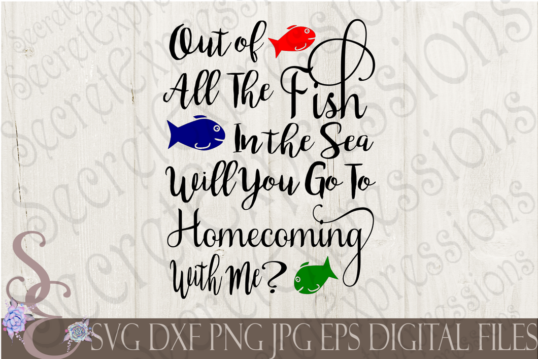 Out Of All The Fish In The Sea Will You Go To Homecoming With Me? Svg, Digital File, SVG, DXF, EPS, Png, Jpg, Cricut, Silhouette, Print File