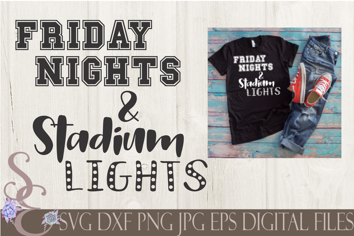 Friday Nights And Stadium Lights Svg, Digital File, SVG, DXF, EPS, Png, Jpg, Cricut, Silhouette, Print File