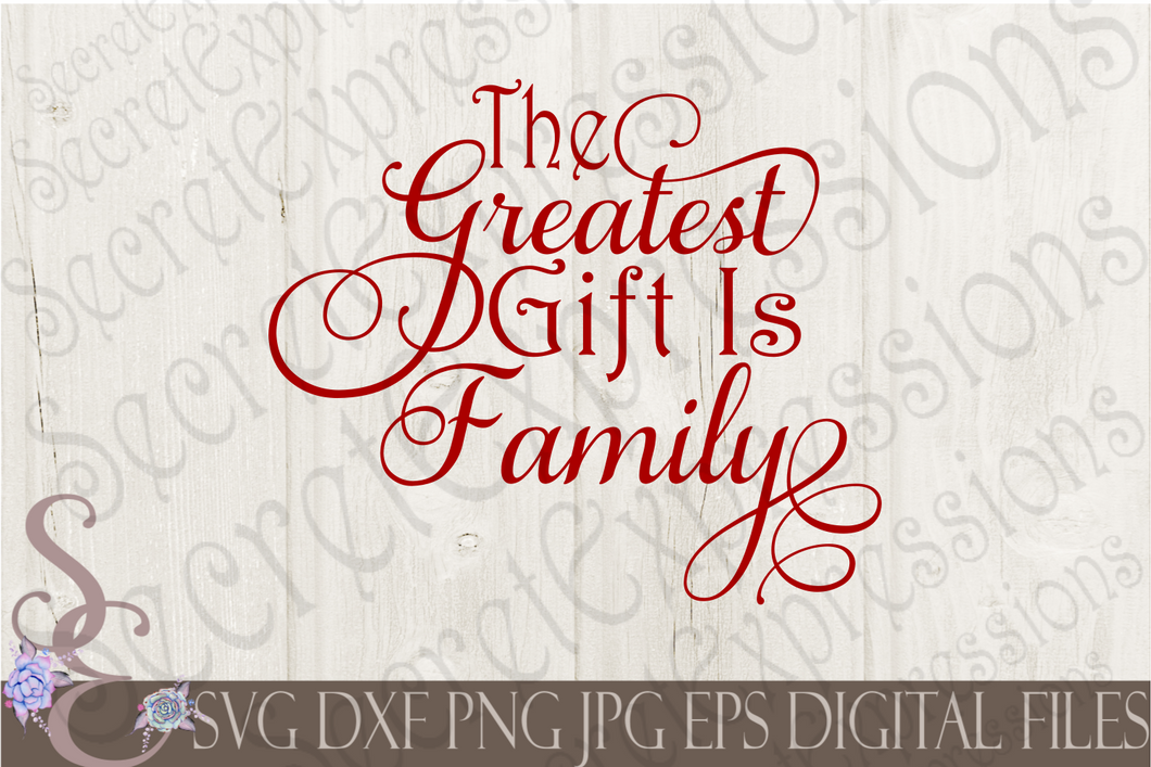 The Greatest Gift Is Family Svg, Christmas Digital File, SVG, DXF, EPS, Png, Jpg, Cricut, Silhouette, Print File
