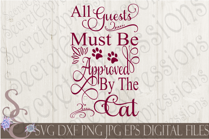 All guests must be approved by the Cat Svg, Digital File, SVG, DXF, EPS, Png, Jpg, Cricut, Silhouette, Print File