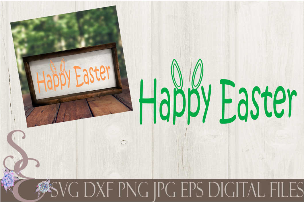 Happy Easter Svg, Bunny Ears, Digital File, SVG, DXF, EPS, Png, Jpg, Cricut, Silhouette, Print File