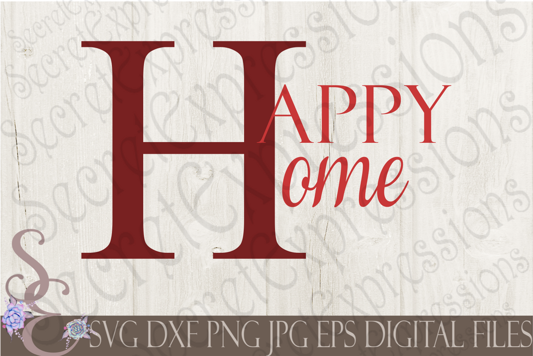 Happy Home Svg, Digital File, SVG, DXF, EPS, Png, Jpg, Cricut, Silhouette, Print File
