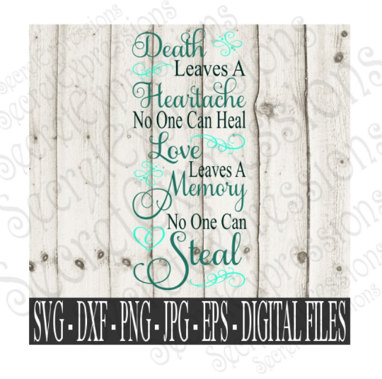 Death Leaves A Heartache Svg, Digital File, SVG, DXF, EPS, Png, Jpg, Cricut, Silhouette, Print File