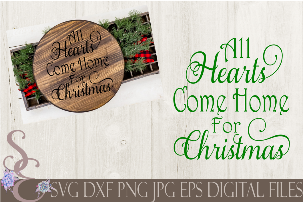 All Hearts Come Home For Christmas Svg, Christmas Digital File, SVG, DXF, EPS, Png, Jpg, Cricut, Silhouette, Print File