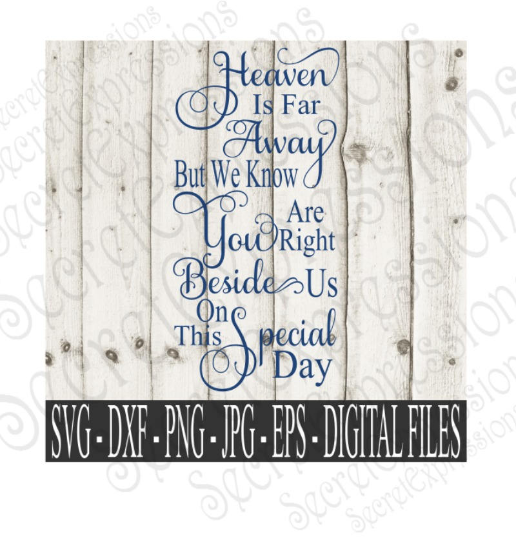 Right beside us on this special day Svg, Digital File, SVG, DXF, EPS, Png, Jpg, Cricut, Silhouette, Print File