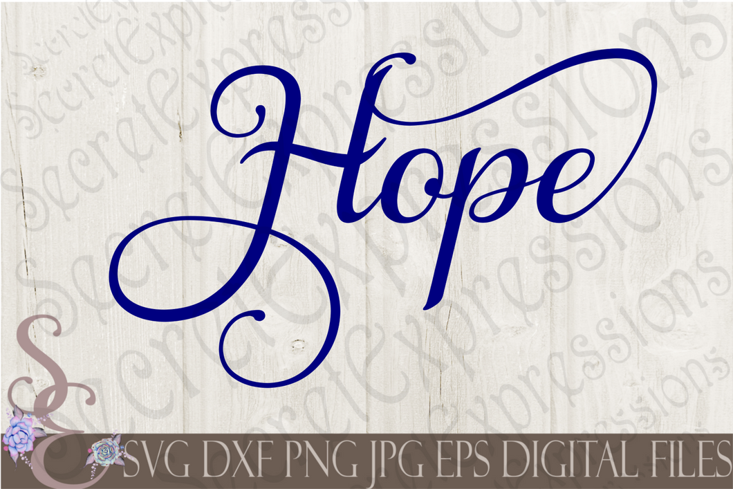 Hope Svg, Digital File, SVG, DXF, EPS, Png, Jpg, Cricut, Silhouette, Print File