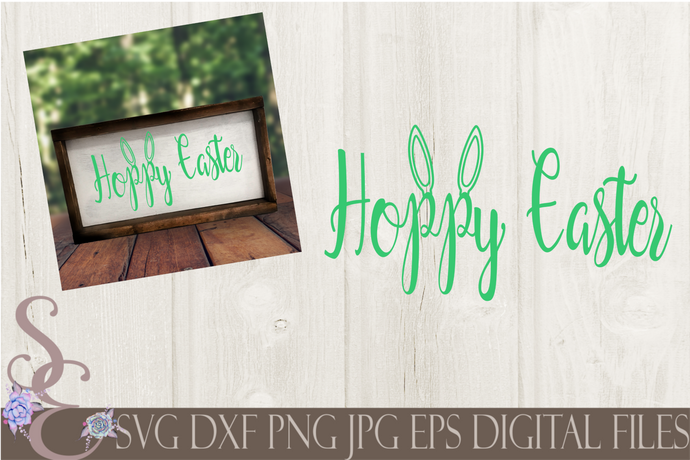 Hoppy Easter Svg, Bunny Ears, Digital File, SVG, DXF, EPS, Png, Jpg, Cricut, Silhouette, Print File