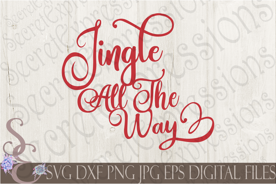 Jingle All The Way Svg, Christmas Digital File, SVG, DXF, EPS, Png, Jpg, Cricut, Silhouette, Print File