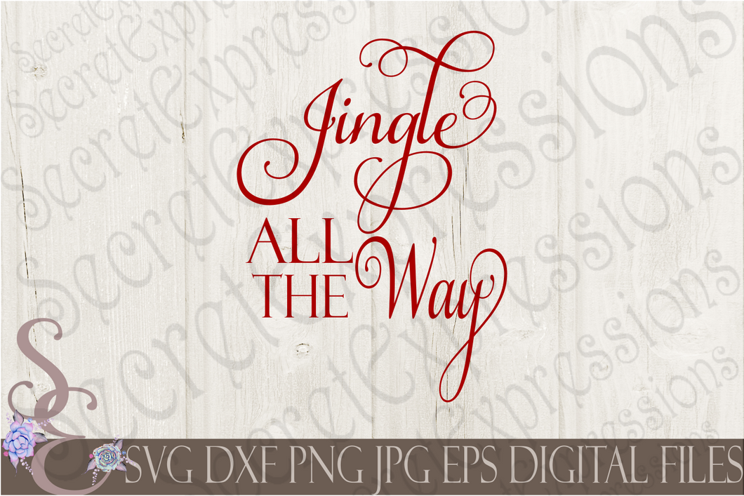 Jingle All The Way Svg, Christmas Digital File, SVG, DXF, EPS, Png, Jpg, Cricut, Silhouette, Print File