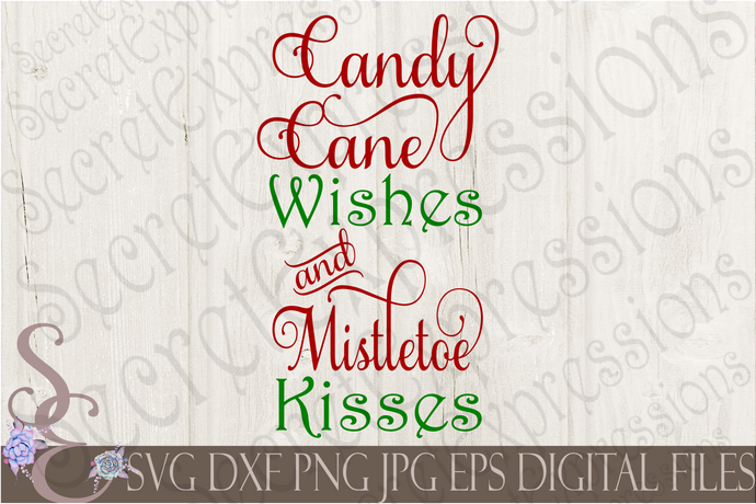 Candy Cane Wishes and Mistletoe Kisses Svg, Christmas Digital File, SVG, DXF, EPS, Png, Jpg, Cricut, Silhouette, Print File
