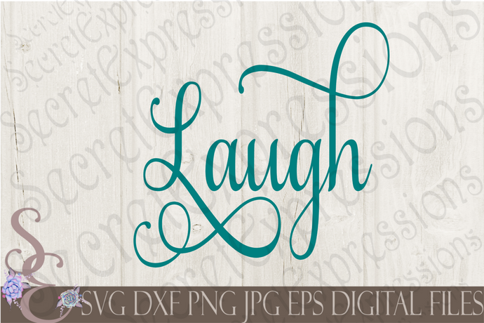 Laugh Svg, Digital File, SVG, DXF, EPS, Png, Jpg, Cricut, Silhouette, Print File