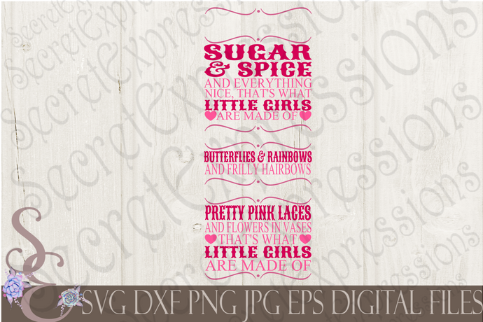 Little Girls are Made of Svg, Digital File, SVG, DXF, EPS, Png, Jpg, Cricut, Silhouette, Print File