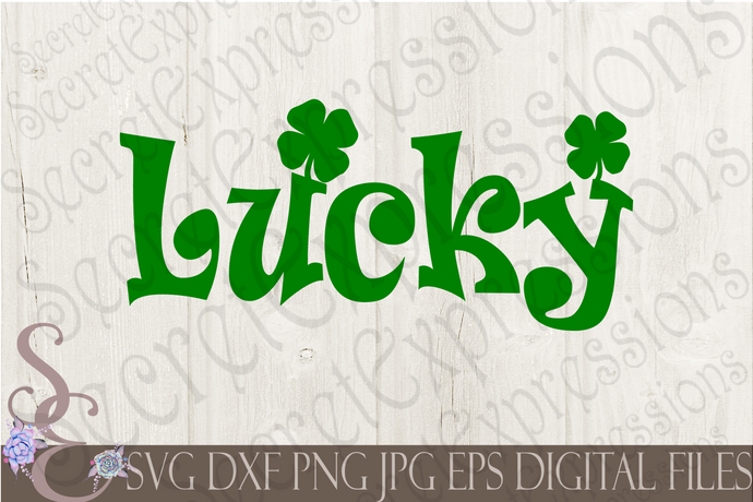 Lucky Svg, Clover, Shamrock, St. Patricks Day, Digital File, SVG, DXF, EPS, Png, Jpg, Cricut, Silhouette, Print File