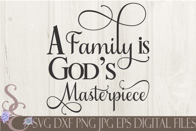 A Family Is God's Masterpiece