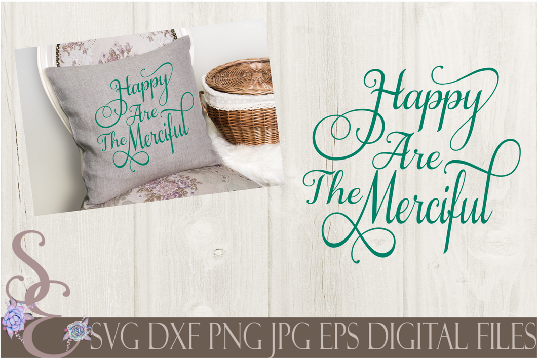 Happy Are The Merciful Svg, Digital File, SVG, DXF, EPS, Png, Jpg, Cricut, Silhouette, Print File