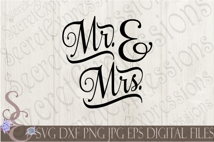 Mr & Mrs Svg, Wedding, Digital File, SVG, DXF, EPS, Png, Jpg, Cricut, Silhouette, Print File