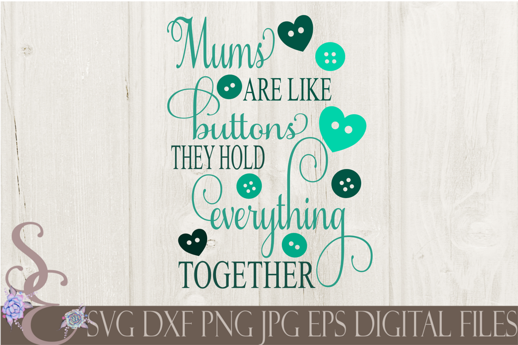 Mums Are Like Buttons Svg, Mothers Day, Digital File, SVG, DXF, EPS, Png, Jpg, Cricut, Silhouette, Print File