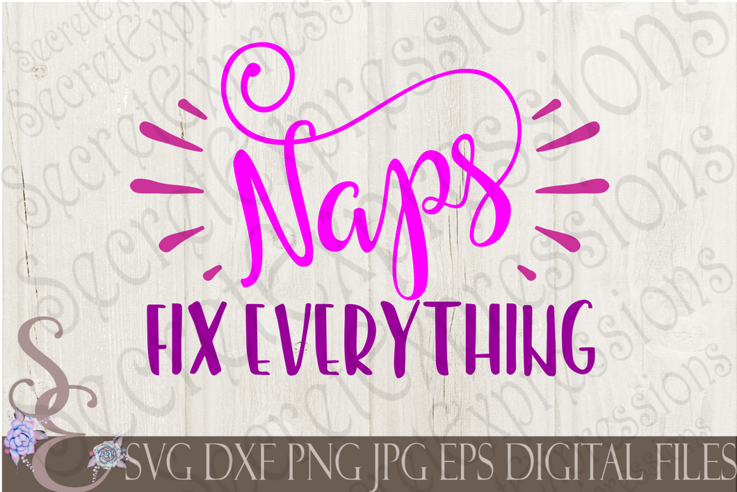 Naps Fix Everything Svg, Digital File, SVG, DXF, EPS, Png, Jpg, Cricut, Silhouette, Print File