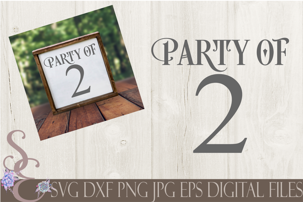 Party of 2 Svg, Digital File, SVG, DXF, EPS, Png, Jpg, Cricut, Silhouette, Print File