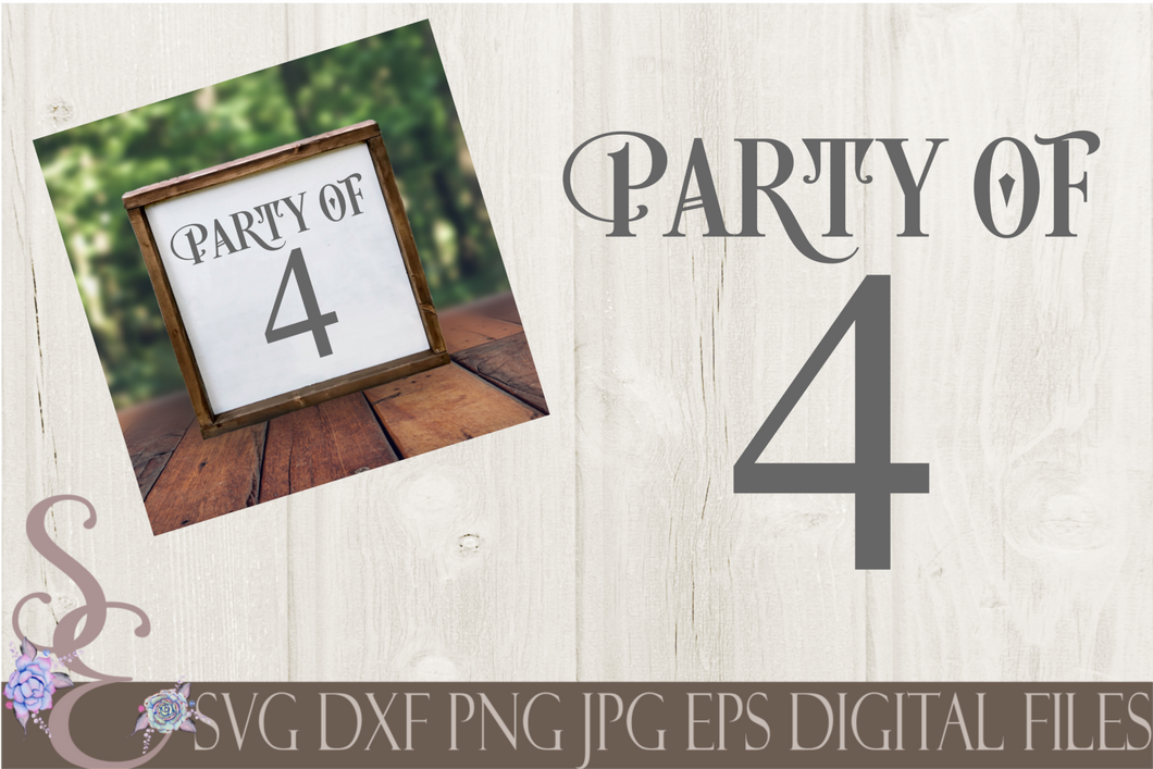 Party of 4 Svg, Digital File, SVG, DXF, EPS, Png, Jpg, Cricut, Silhouette, Print File