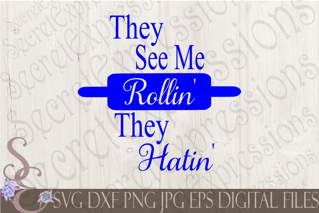 They See Me Rollin' They Hating Svg, Digital File, SVG, DXF, EPS, Png, Jpg, Cricut, Silhouette, Print File