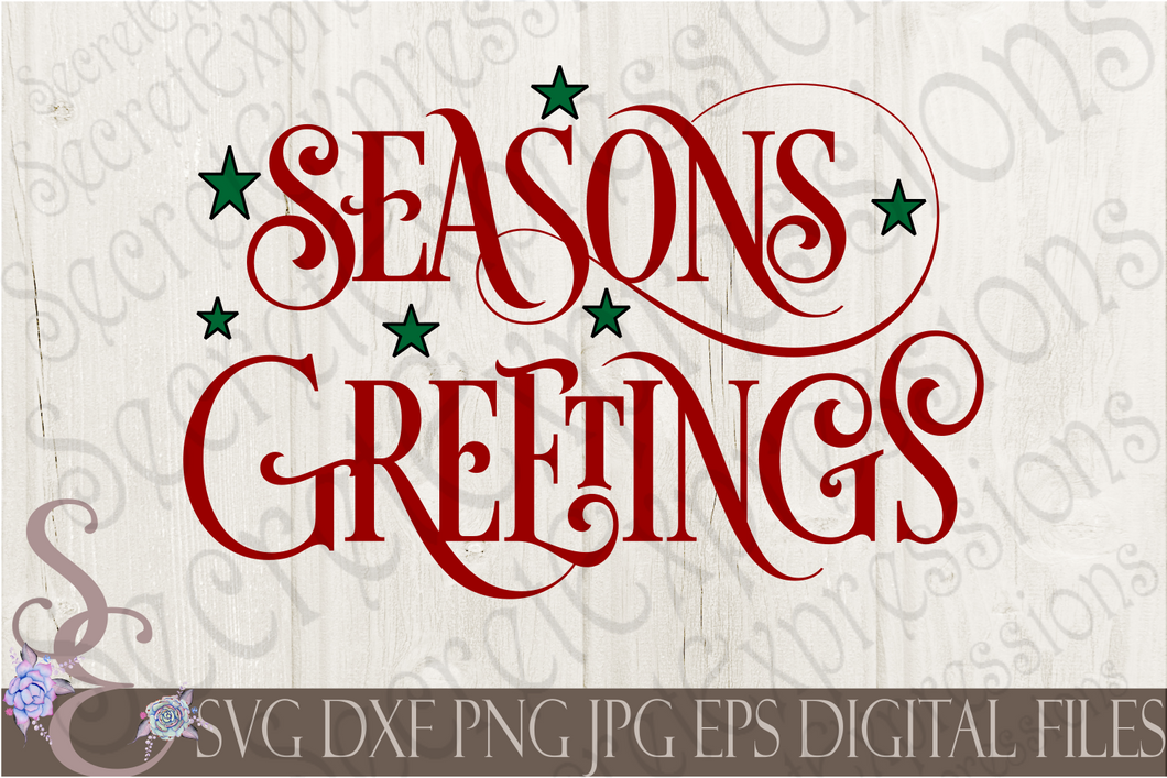 Seasons Greetings Svg, Christmas Digital File, SVG, DXF, EPS, Png, Jpg, Cricut, Silhouette, Print File