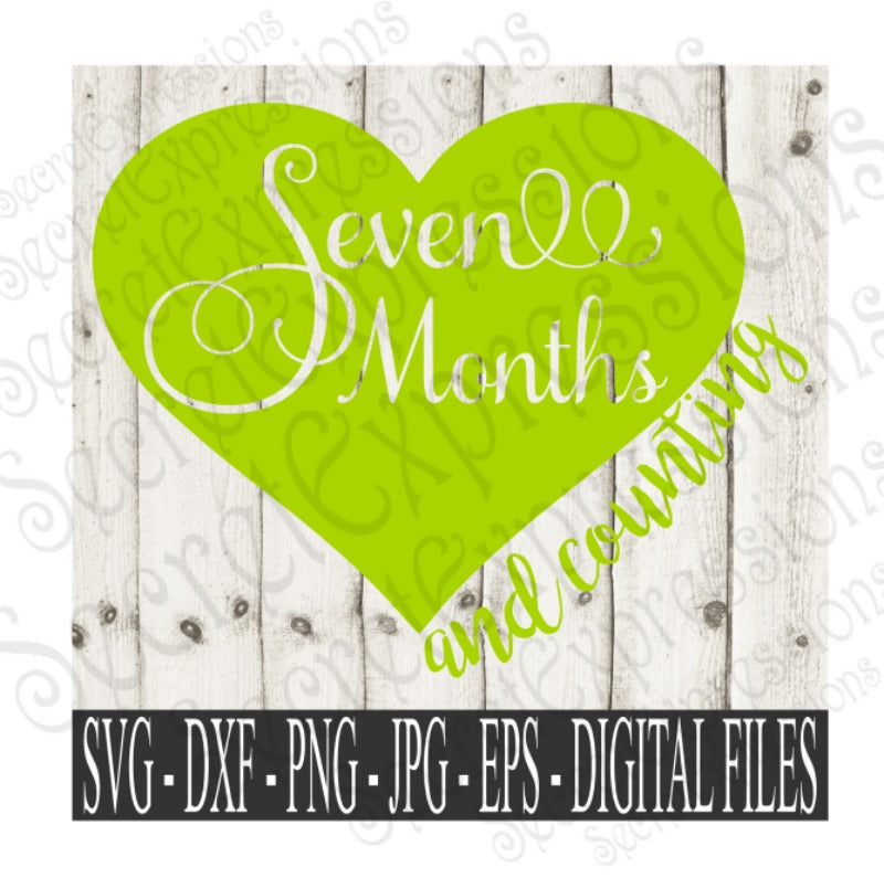 Seven Month and Counting Svg, Digital File, SVG, DXF, EPS, Png, Jpg, Cricut, Silhouette, Print File