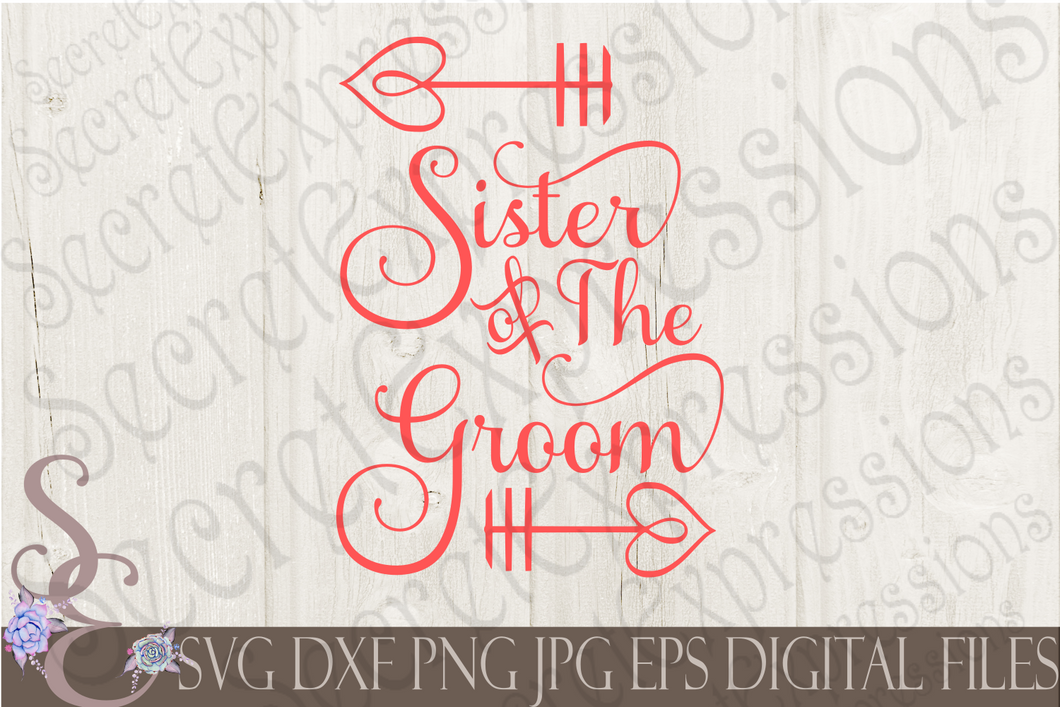 Sister of The Groom Svg, Wedding, Digital File, SVG, DXF, EPS, Png, Jpg, Cricut, Silhouette, Print File