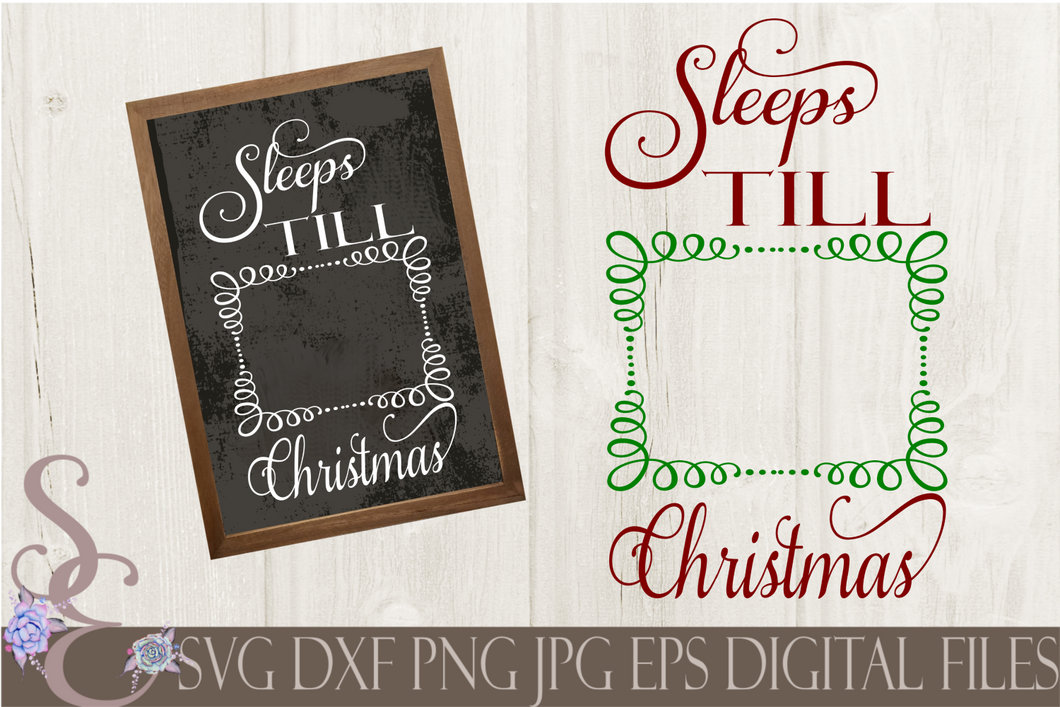 Sleeps Till Christmas Svg, Christmas Digital File, SVG, DXF, EPS, Png, Jpg, Cricut, Silhouette, Print File