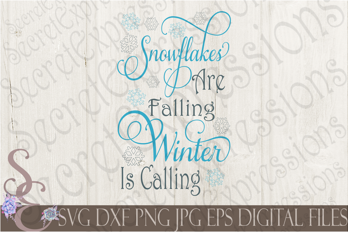 Snowflakes Are Falling Winter Is Calling Svg, Christmas Digital File, SVG, DXF, EPS, Png, Jpg, Cricut, Silhouette, Print File